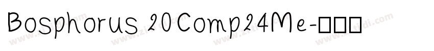 Bosphorus 20Comp24Me字体转换